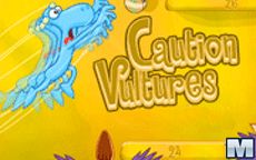 Caution Vultures