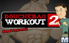 Douchebag Workout 2